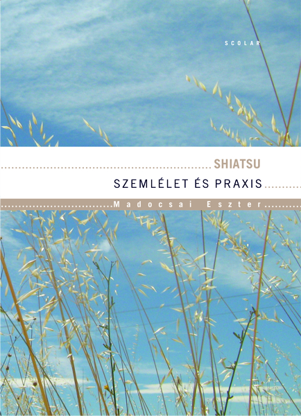 shiatsu_szemlelet_es_praxis_madocsai_eszter